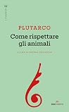 Come rispettare gli animali (Italian Edition)