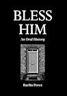 Bless Him: An Ora...