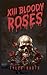 XIII Bloody Roses