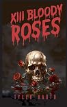 XIII Bloody Roses
