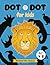 Dot To Dot For Kids Ages 4-8: Wild Animals Safari Adventure Activity Book