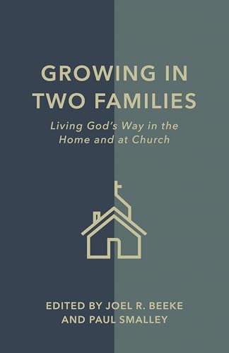 Growing in Two Families: Living God’s Way in the Home and at Church (Paperback)