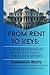 From Rent to Keys by Dominick Berry
