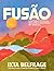 Fusão by Ixta Belfrage Fusão by Ixta Belfrage