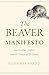The Beaver Manifesto: Conservation, Conflict, and the Future of Wetlands