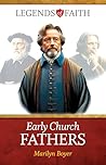 Early Church Fathers (Legends of Faith)
