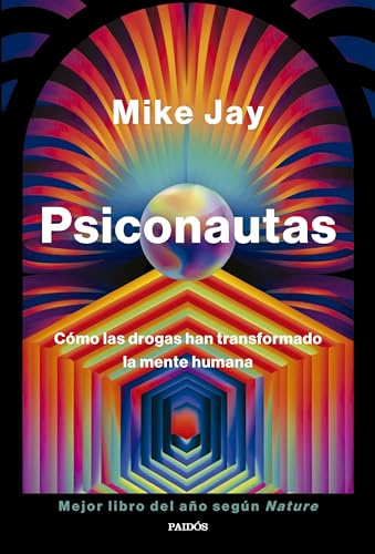 Psiconautas: Cómo las drogas han transformado la mente humana (Paperback)