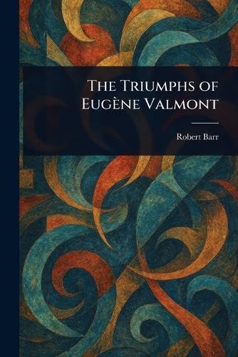 The Triumphs of Eugène Valmont
