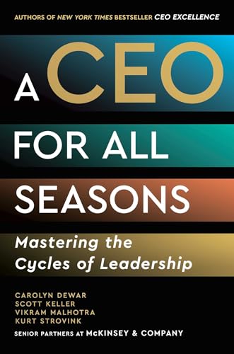 A CEO for All Seasons: Mastering the Cycles of Leadership (Hardcover)