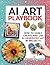 AI Art Playbook by Jennifer Maker