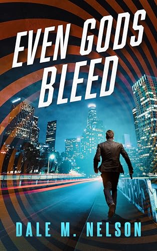 Even Gods Bleed (The Gage Files Book 4)