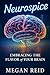 Neurospice: Embracing the Flavor of Your Brain