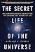 The Secret Life of the Universe: An Astrobiologist's Search for the Origins and Frontiers of Life