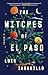 The Witches of El Paso: A Novel