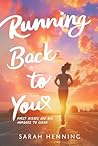 Running Back to You by Sarah Henning Running Back to You by Sarah Henning