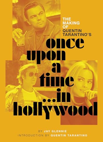 The Making of Quentin Tarantino's Once Upon a Time in Hollywood (Hardcover)