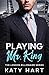 Playing Mr. King (The Londo...