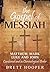 The Gospel of Messiah by Brett D Hooper