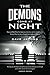 The Demons Come At Night