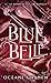 Le Tombeau des Archanges (Blue Belle, #3)