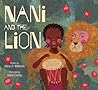 Nani and the Lion by Alicia D. Williams