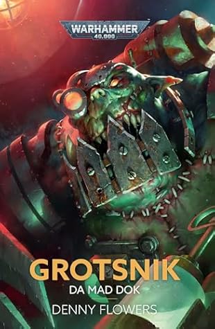 Grotsnik: Da Mad Dok (Warhammer 40,000)