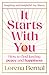 It Starts with You by Lorena Bernal