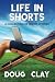 Life In Shorts: A Collectio...