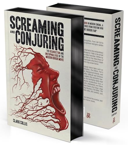 Screaming and Conjuring: The Resurrection and Unstoppable Rise of the Modern Horror Movie (Kindle Edition)