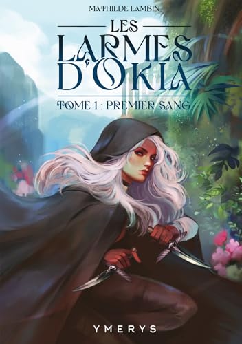 Les Larmes d'Okia (French Edition)