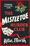 The Mistletoe Murder Club (The Bad Girls Detective Agency, #4) The Mistletoe Murder Club