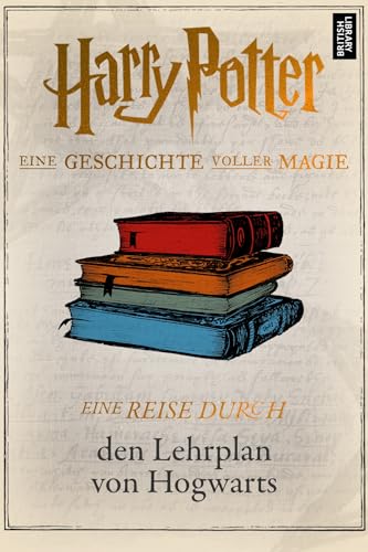 Eine Reise durch den Lehrplan von Hogwarts (German Edition)