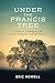 Under the Francis Tree by Eric Howell