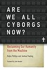 Are We All Cyborg...