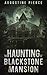 The Haunting of Blackstone ...