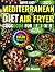 Mediterranean Diet Air Frye...