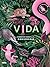 Vida: Las asombrosas maravi...