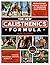 The New Calisthenics Formula by Mike Gildon