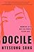 Docile: Memoirs of a Not-So-Perfect Asian Girl