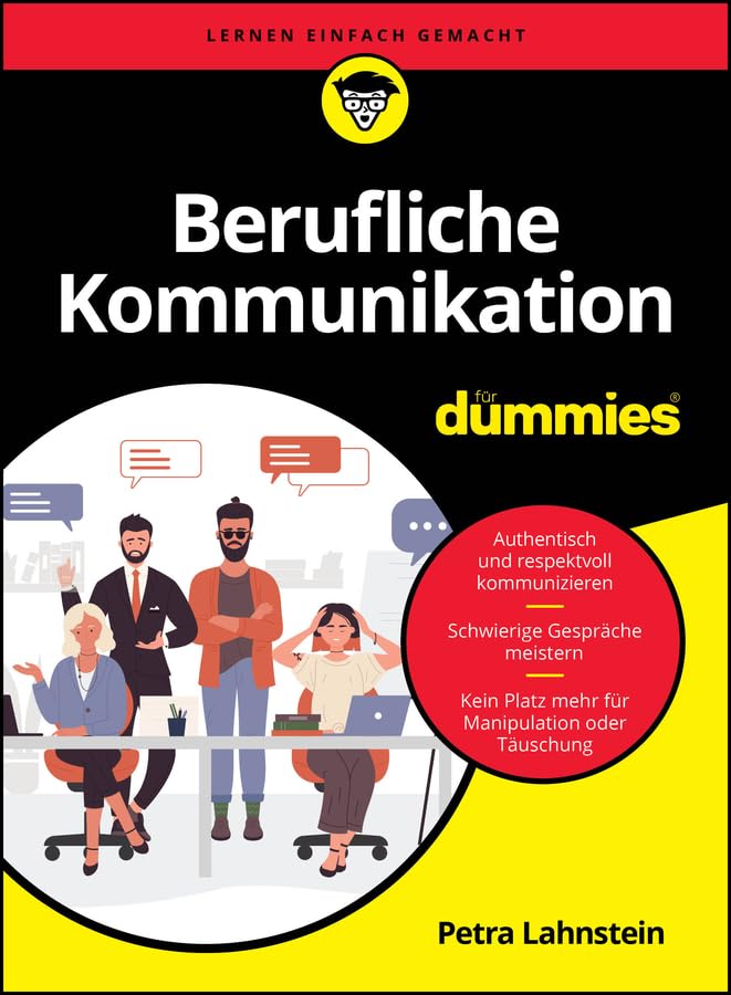 Berufliche Kommunikation für Dummies (German Edition)