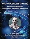 John Woodroffe (Napper): Ancestors and Descendants - Secrets, Sacrifice & Stubborn Determination