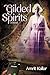 Gilded Spirits: A Novel