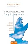 Travmalardan Özgürleşmek: Şamanik Öğretiler ve Pratiklerle Hayatı Yeniden Keşfedin Travmalardan Özgürleşmek: Şamanik Öğretiler ve Pratiklerle Hayatı Yeniden Keşfedin