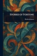 Stories of Fortune