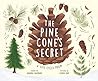 The Pine Cone's Secret by Hannah Barnaby