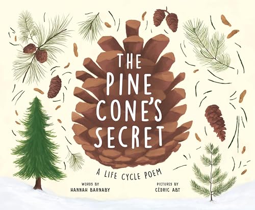 The Pine Cone's Secret: A Life Cycle Poem (Hardcover)