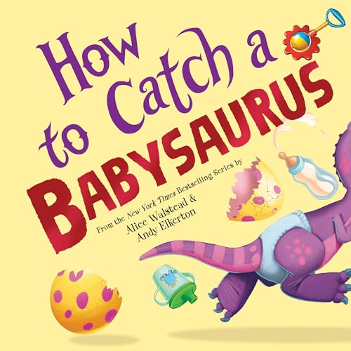 How to Catch a Babysaurus (Hardcover)