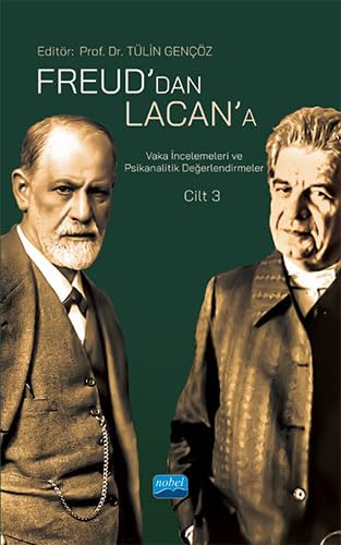 Freud'dan Lacan'a Vaka İncelemeleri ve Psikanalitik Değerlendirmeler: Cilt 3 (Paperback)