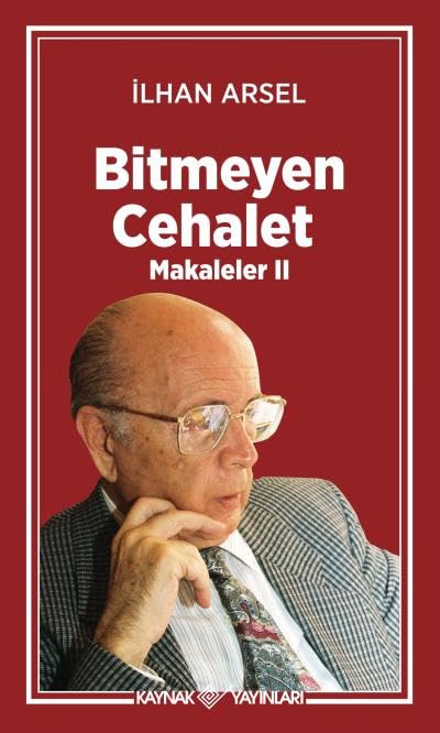 Bitmeyen Cehalet - Makaleler II (Paperback)