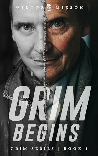 Grim Begins: A Novel (GRIM SERIES Book 1)